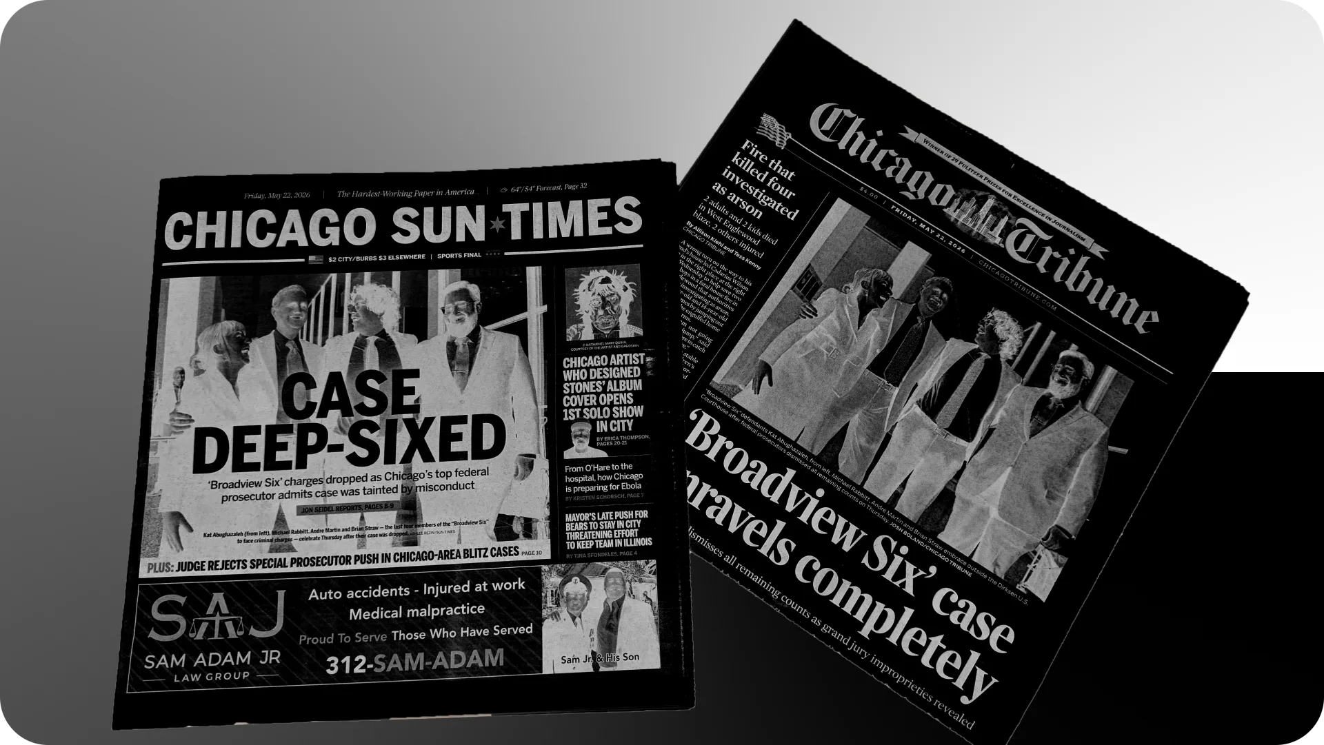 Inverted black-and-white rendering of two newspaper front pages. The Chicago Sun-Times headline reads 'CASE DEEP-SIXED'; the Chicago Tribune headline reads 'Broadview Six case unravels completely.' Both front pages carry a photo of four defendants embracing outside the courthouse.